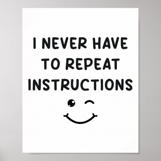 Ik hoef nooit instructies te herhalen Docent Wit Poster (Voorkant)