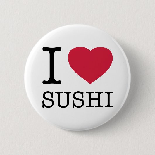 IK HOEF VAN SUSHI RONDE BUTTON 5,7 CM (Voorkant)