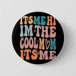 Ik hoi im de coole moeder is me Moederdag groovy Ronde Button 5,7 Cm