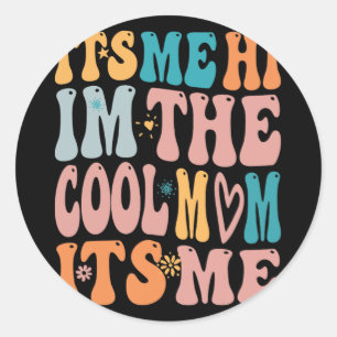 Ik hoi im de coole moeder is me Moederdag groovy Ronde Sticker