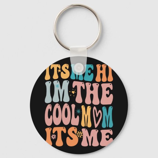 Ik hoi im de coole moeder is me Moederdag groovy Sleutelhanger (Voorkant)