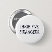 IK HOOG VIJF STRANGERS. RONDE BUTTON 5,7 CM (Voorkant /achterkant)
