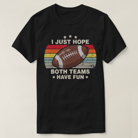 Ik hoop alleen dat beide teams een  grappigheid he t-shirt (Design voorkant)