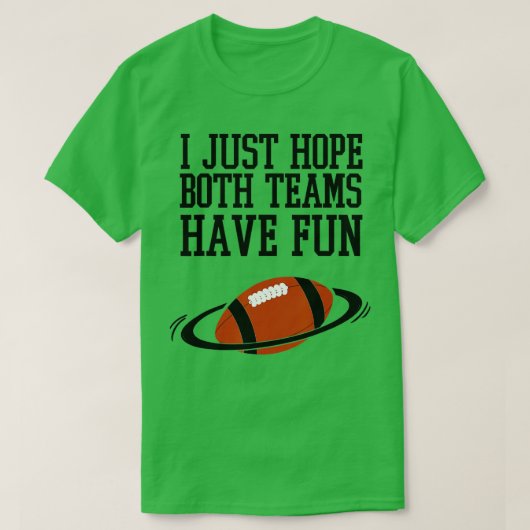 Ik hoop alleen dat beide teams een  grappigheid he t-shirt (Design voorkant)