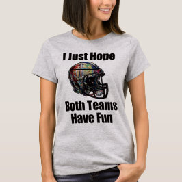 Ik hoop alleen dat beide teams hebben gefaald. t-shirt