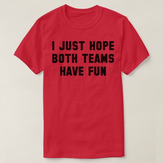Ik hoop alleen dat beide teams Mannen met spelcade T-shirt (Design voorkant)