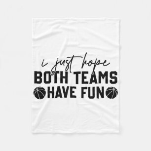 Ik hoop alleen dat beide teams plezier hebben met fleece deken
