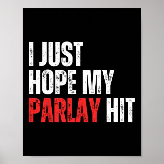 Ik hoop alleen dat mijn parlay het Football van sp Poster (Voorkant)