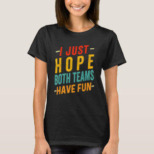 Ik hoop alleen maar dat beide teams een nieuwe spo t-shirt