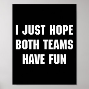 Ik hoop alleen maar dat beide teams grappige sport poster