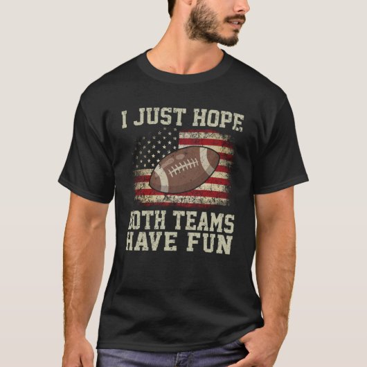 Ik hoop alleen maar dat beide teams vun Mannen heb T-shirt (Voorkant)