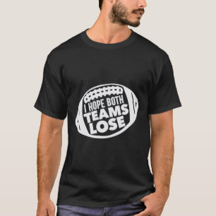 Ik hoop dat beide ploegen het Amerikaanse Football T-shirt