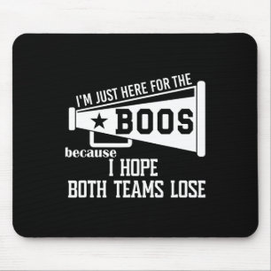 Ik hoop dat beide ploegen het Football verliezen, Muismat