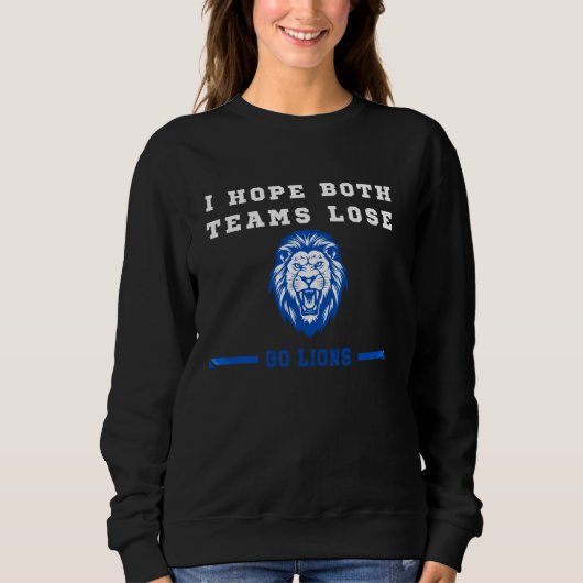 Ik hoop dat beide teams Go Lion Mannen en vrouwen Trui (Voorkant)