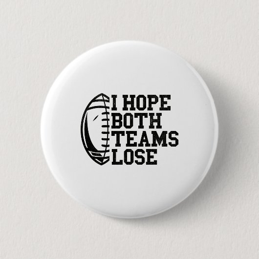 Ik hoop dat beide teams verliezen Dames Heren Ronde Button 5,7 Cm (Voorkant)