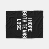 Ik hoop dat beide teams verliezen fleece deken (Voorkant (Horizontaal))