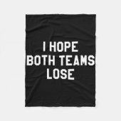 Ik hoop dat beide teams verliezen fleece deken (Voorkant)