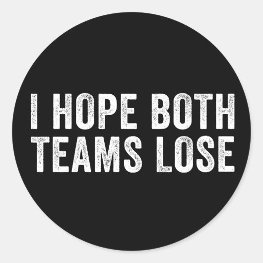 Ik hoop dat beide teams verliezen ronde sticker (Voorkant)