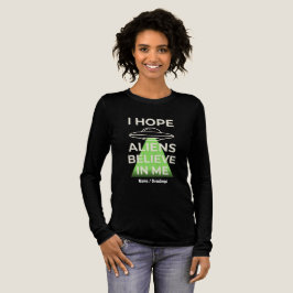 Ik hoop dat buitenaardse wezens in mij geloven Fun Tri-Blend Shirt