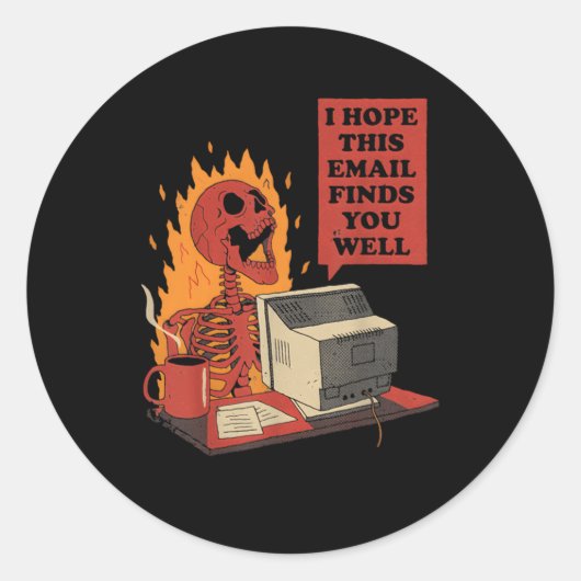 Ik hoop dat deze e-mail je goed Skeleton Ham vindt Ronde Sticker (Voorkant)