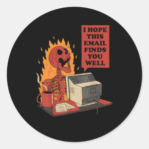 Ik hoop dat deze e-mail je goed Skeleton Ham vindt Ronde Sticker