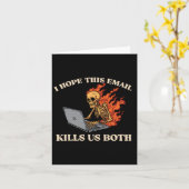 Ik hoop dat deze e-mail ons beiden doodt - grappig kaart (Gele Bloem)