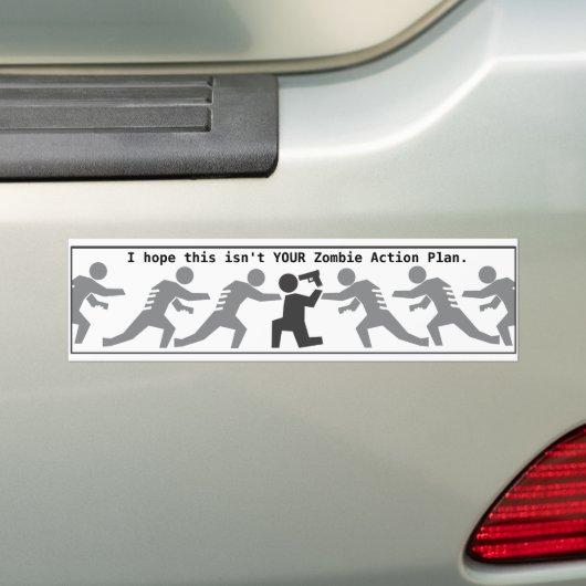 Ik hoop dat dit niet UW Zombie-actieplan is. Bumpersticker (Op auto)