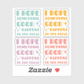 Ik hoop dat er vandaag iets goeds gebeurt sticker (Vel)