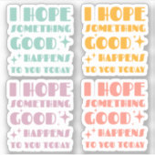 Ik hoop dat er vandaag iets goeds gebeurt sticker (Voorkant)