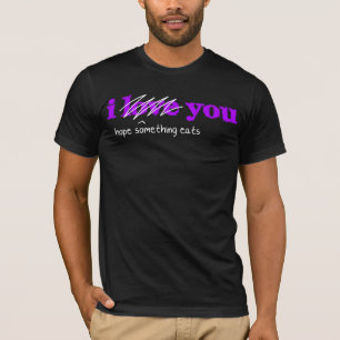 Ik (hoop dat iets eet) t-shirt