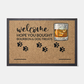Ik hoop dat je Bourbons en Dog-behandelingen hebt  Deurmat