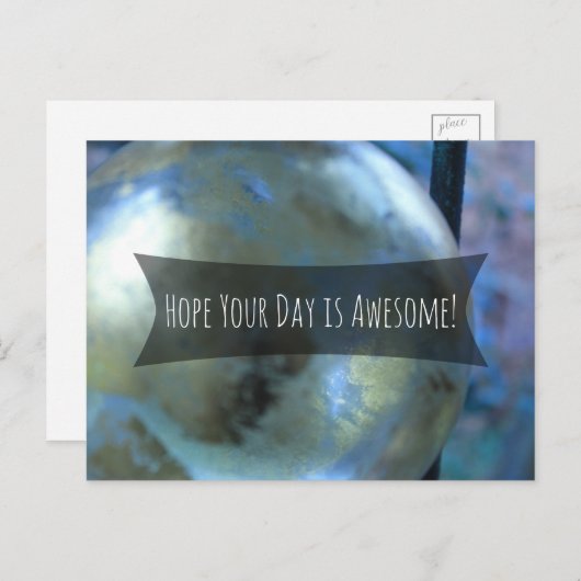 Ik hoop dat je dag Geweldige is! Glass Gold Orb Briefkaart (Voorkant / Achterkant)