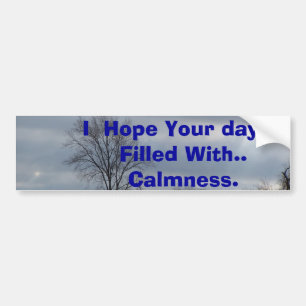 Ik hoop dat je dag vol is... bumpersticker