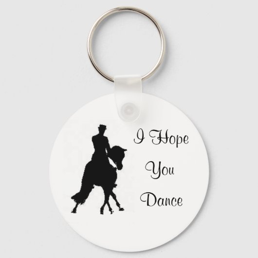 Ik hoop dat je Dance Dressage Horse Sleutelhanger (Voorkant)