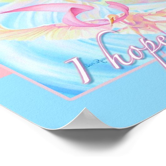 Ik hoop dat je dansdruk maakt (11 x 14) poster (Hoek)