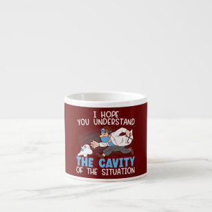 Ik hoop dat je de holte van de situatie begrijpt espresso kop