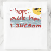 Ik hoop dat je een Geweldige dag hebt Rechthoekige Sticker (Tas)