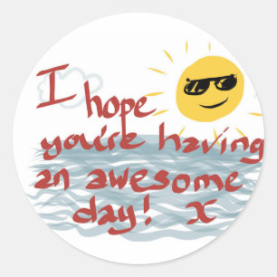 Ik hoop dat je een Geweldige dag hebt Ronde Sticker