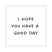 Ik hoop dat je een goede dag hebt | minimalistisch rubberstempel (Afrduk)