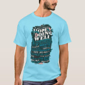 Ik hoop dat je het goed doet t-shirt (Voorkant)