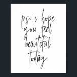 Ik hoop dat je je vandaag mooi voelt poster<br><div class="desc">Ik hoop dat je je vandaag mooi voelt</div>