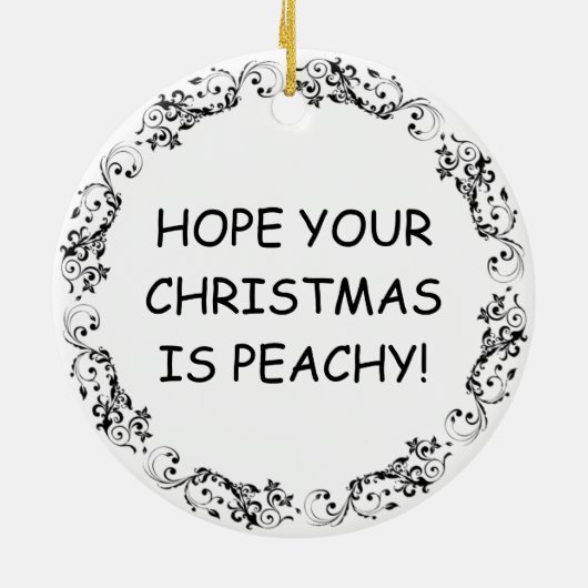 Ik hoop dat je kerst peachy is keramisch ornament (Achterkant)
