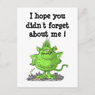 Ik hoop dat je me niet vergeten bent. briefkaart