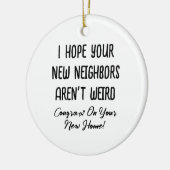 Ik hoop dat je nieuwe buren geen raar, grappig cad keramisch ornament (Links)
