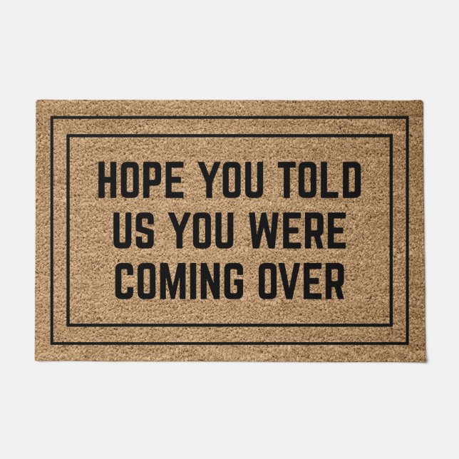 Ik hoop dat je ons vertelde dat je over kwam deurmat (Voorkant)