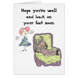 Ik hoop dat je snel goed en weer op je voeten bent