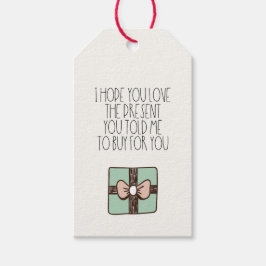 Ik hoop dat je van het cadeau houdt dat je me vert cadeaulabel