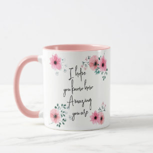 Ik hoop dat je weet Watercolor Roze Bloemige Vrien Mok
