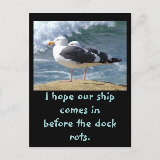 Ik hoop dat ons schip binnenkomt voor... briefkaart (Voorkant)