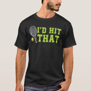 Ik hoop dat Tennis alle geld voor Tennis Player T-shirt